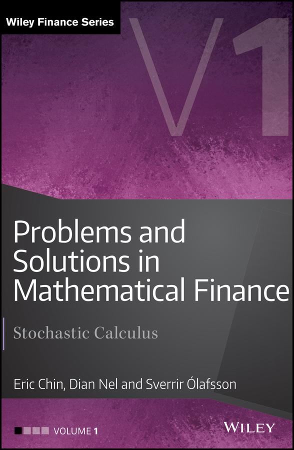Problems and Solutions in Mathematical Finance, Volume 1 by Dian Nel, Eric Chin, Sverrir �lafsson