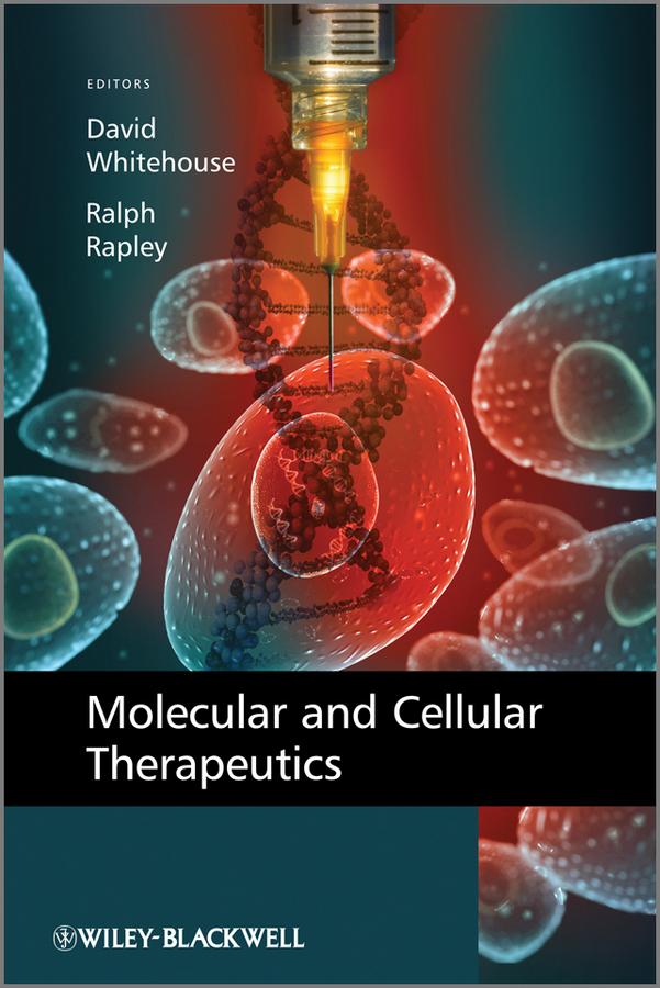 Molecular and Cellular Therapeutics by David Whitehouse, Ralph Rapley