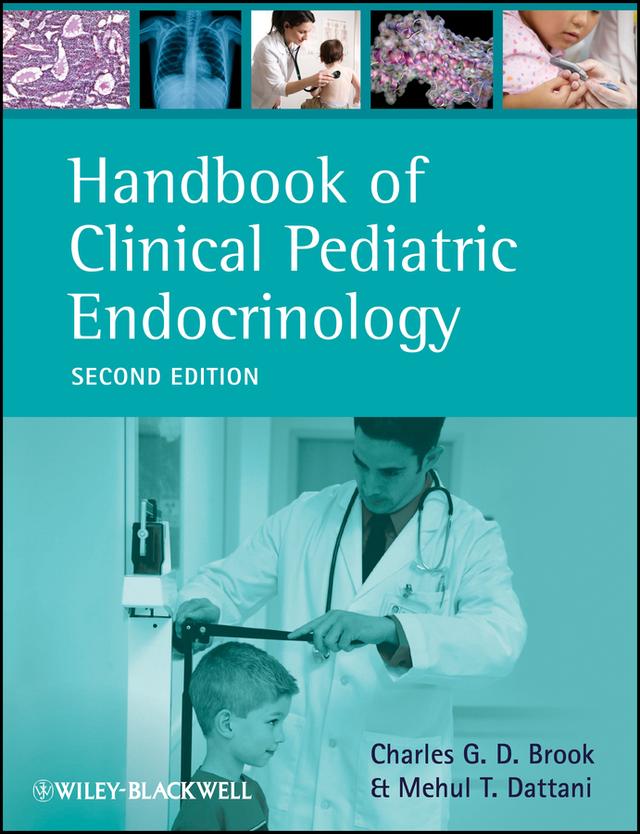 Handbook of Clinical Pediatric Endocrinology by Charles G. D. Brook, Mehul T. Dattani