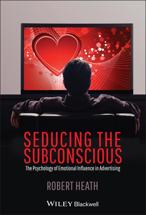 Seducing the Subconscious by Robert Heath
