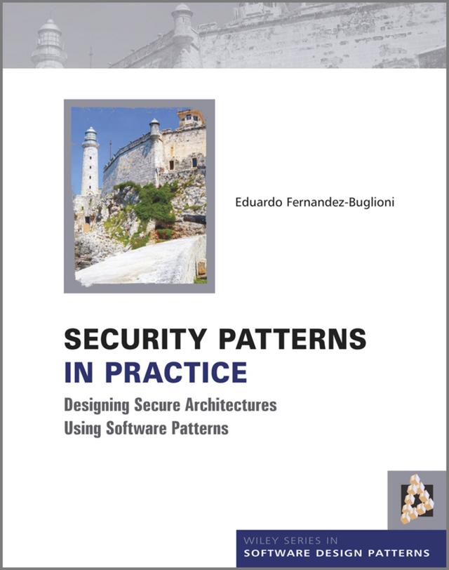 Security Patterns in Practice by Eduardo Fernandez-Buglioni