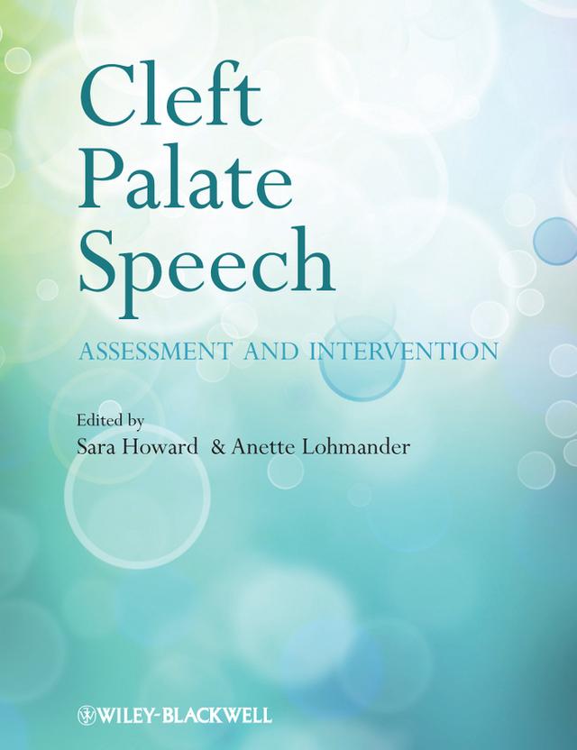 Cleft Palate Speech by Anette Lohmander, Sara Howard