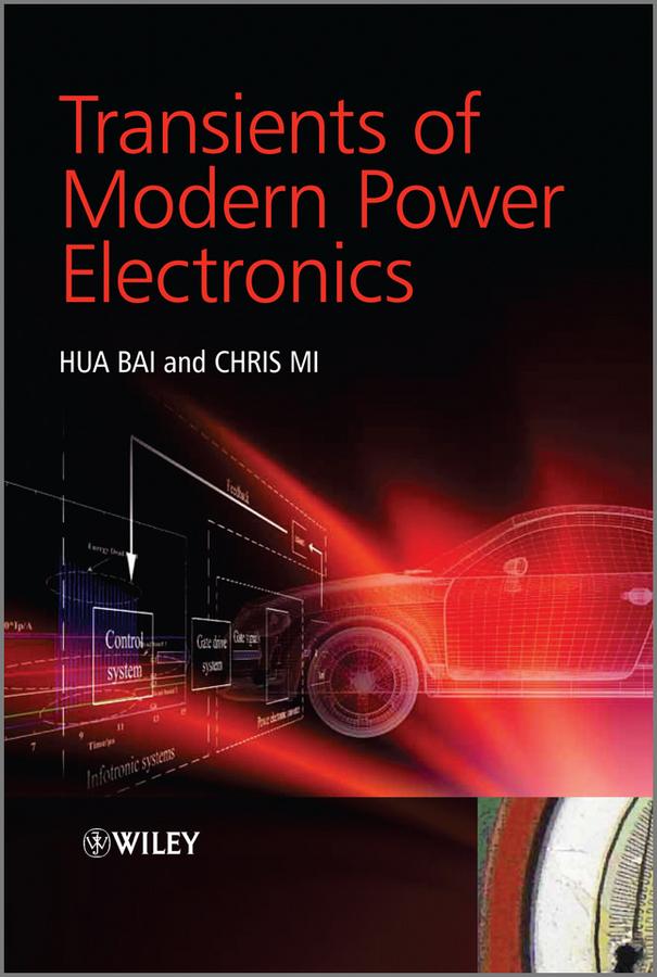 Transients of Modern Power Electronics by Chris Mi, Hua Bai