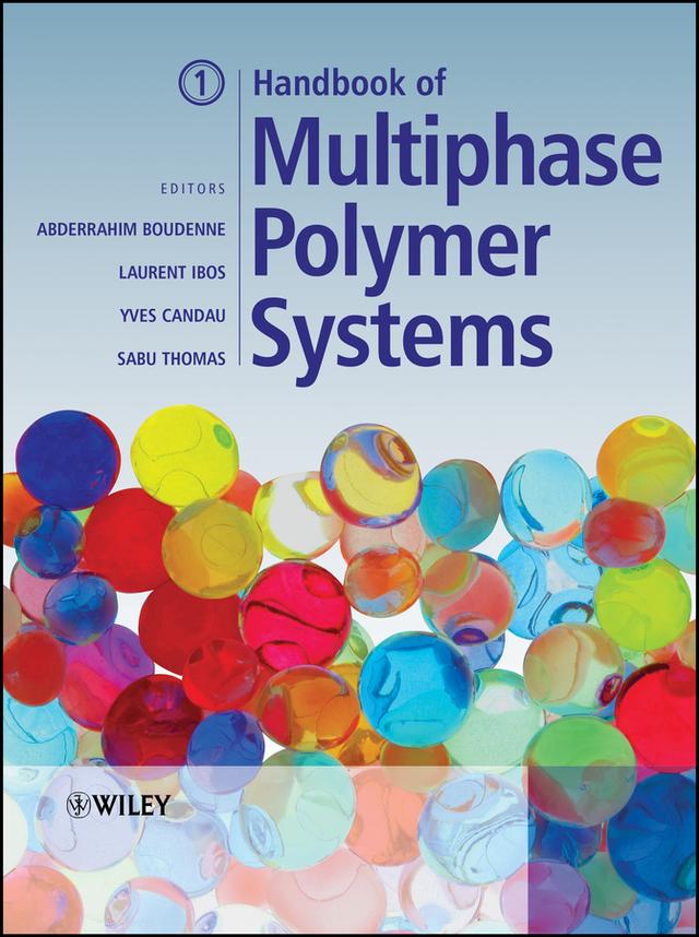 Handbook of Multiphase Polymer Systems by Abderrahim Boudenne, Laurent Ibos, Sabu Thomas, Yves Candau