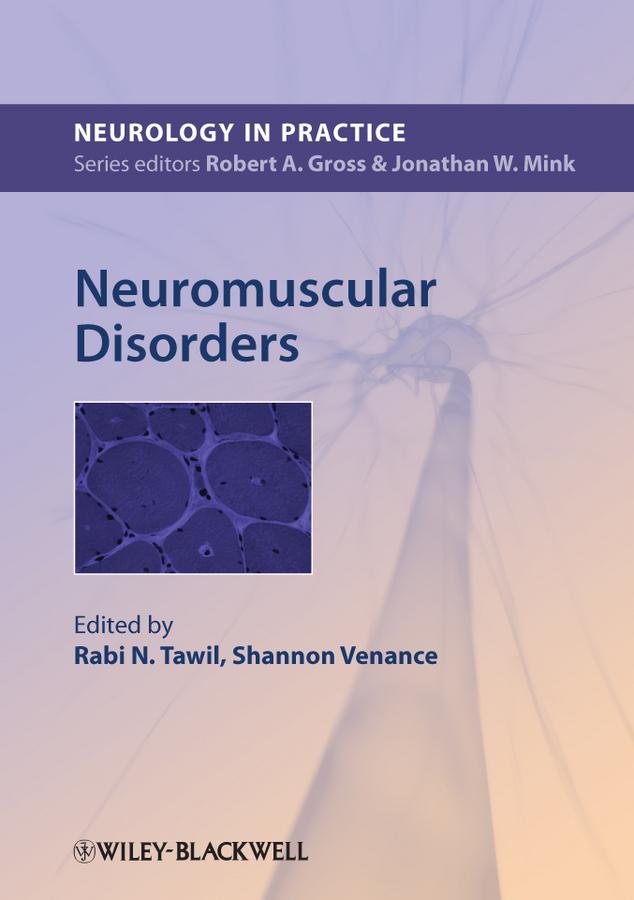 Neuromuscular Disorders by Rabi Tawil, Shannon Venance