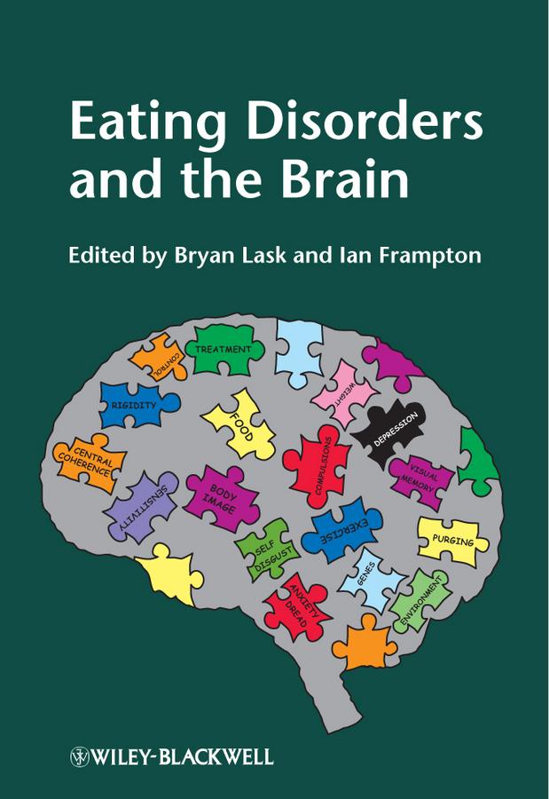 Eating Disorders and the Brain by Bryan Lask, Ian Frampton