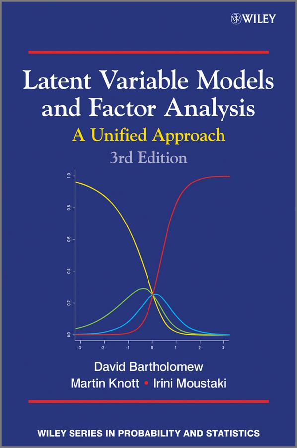Latent Variable Models and Factor Analysis by David J. Bartholomew, Irini Moustaki, Martin Knott