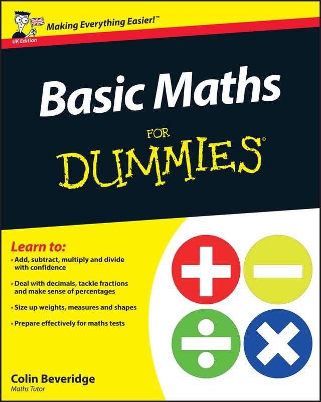 Basic Maths For Dummies, UK Edition by Colin Beveridge