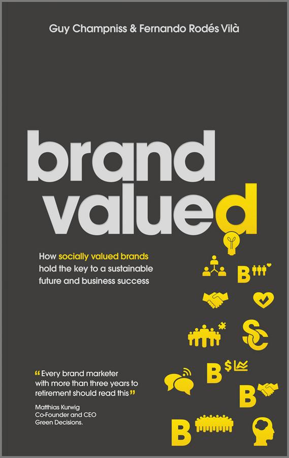 Brand Valued by Fernando Rodes Vila, Guy Champniss