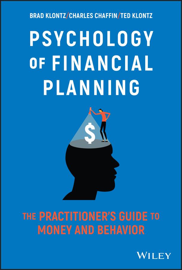 Psychology of Financial Planning by Brad Klontz, Charles R. Chaffin, Ted Klontz