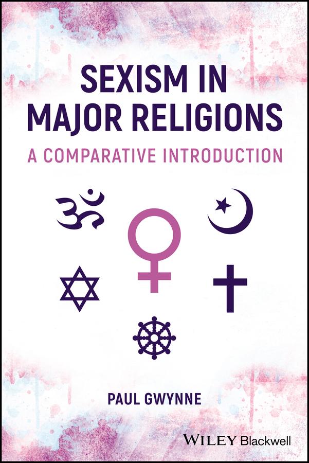 Sexism in Major Religions by Paul Gwynne