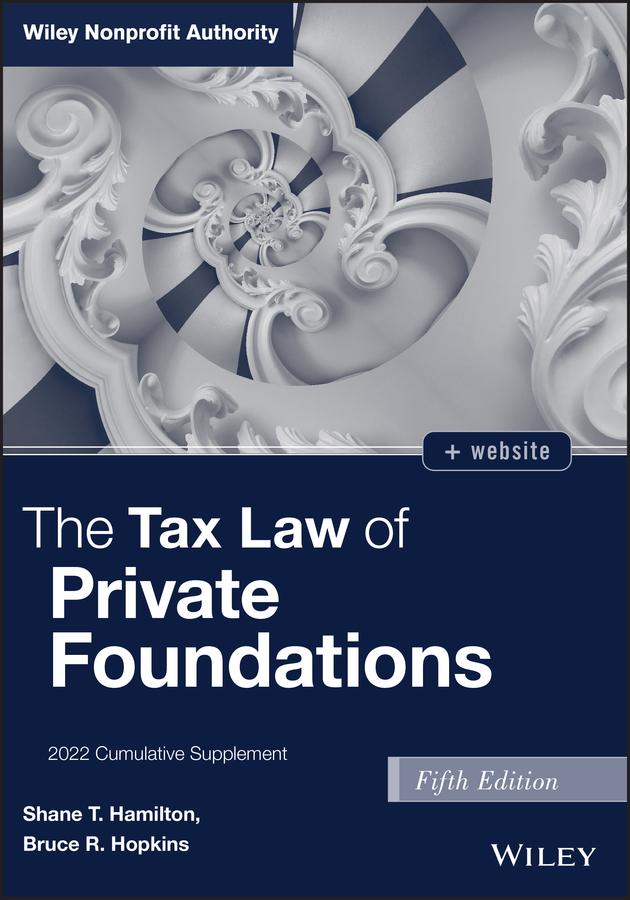 The Tax Law of Private Foundations by Bruce R. Hopkins, Shane T. Hamilton