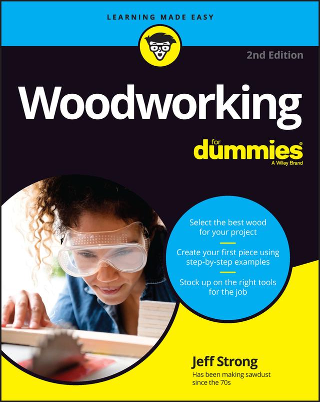 Woodworking For Dummies by Jeff Strong