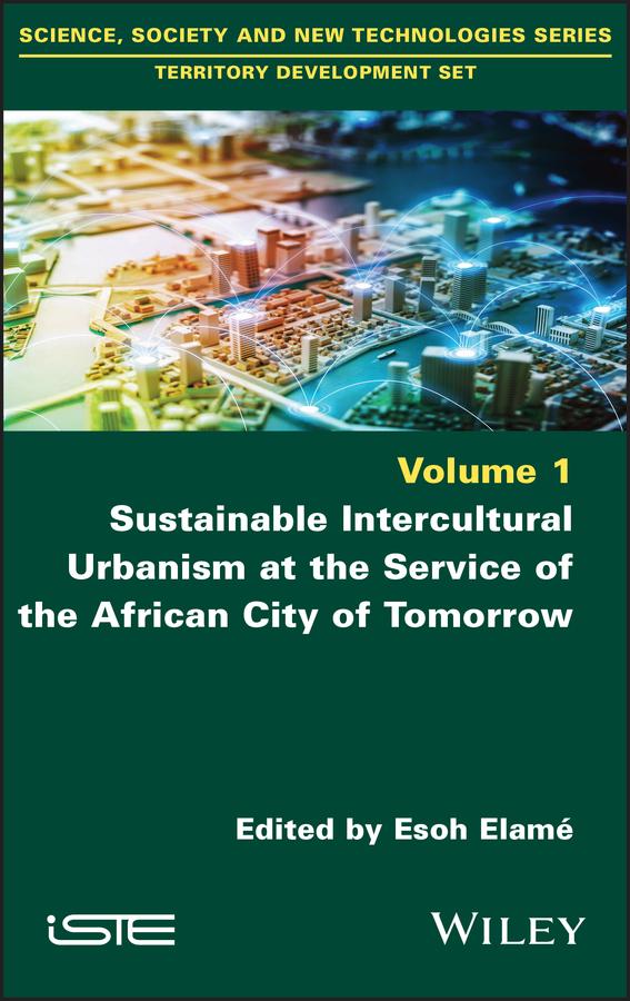 Sustainable Intercultural Urbanism at the Service of the African City of Tomorrow by Esoh Elamé