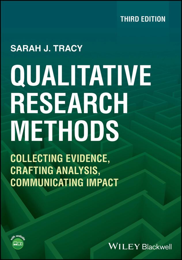 Qualitative Research Methods by Sarah J. Tracy