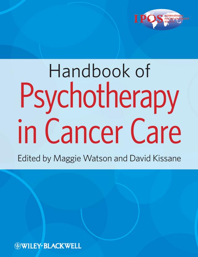 Handbook of Psychotherapy in Cancer Care by David W. Kissane, Maggie Watson