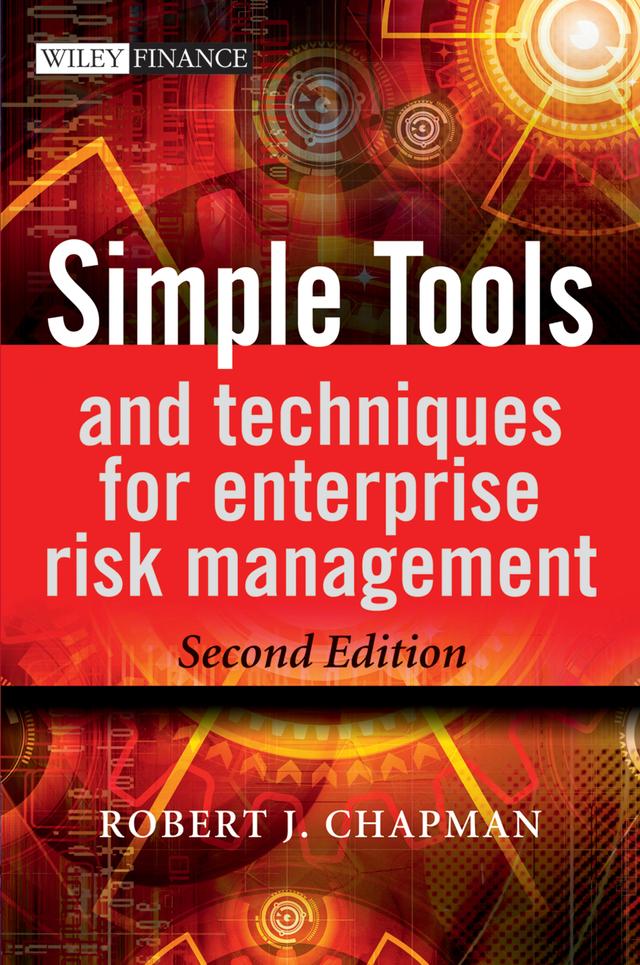 Simple Tools and Techniques for Enterprise Risk Management by Robert J. Chapman