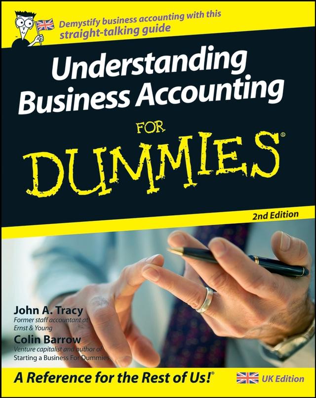 Understanding Business Accounting For Dummies, UK Edition by Colin Barrow, John A. Tracy