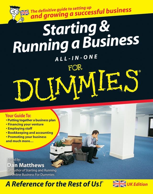 Starting and Running a Business All-in-One For Dummies by Alexander Hiam, Ben Carter, Bob Nelson, Bud E. Smith, Colin Barrow, Craig Smith, Dan Matthews, Frank Catalano, Greg Holden, Gregory Brooks, John A. Tracy, Lita Epstein, Liz Barclay, Paul Barrow, Paul Tiffany, Peter Economy, Richard Pettinger, Steven D. Peterson, Tony Levene