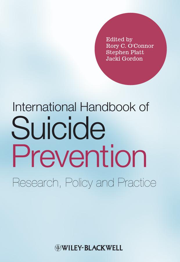 International Handbook of Suicide Prevention by Jacki Gordon, Rory C. O'Connor, Stephen Platt