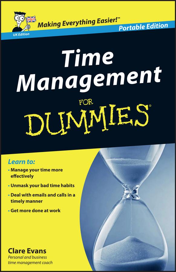 Time Management For Dummies, UK Edition by Clare Evans