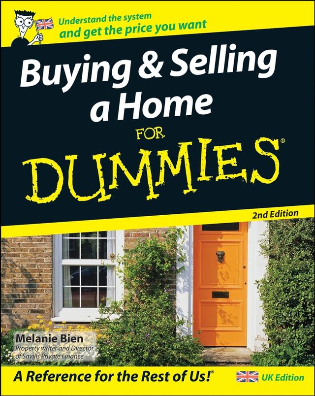Buying and Selling a Home For Dummies, UK Edition by Melanie Bien