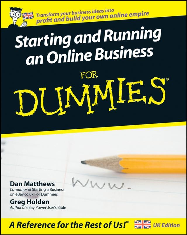 Starting and Running an Online Business For Dummies by Dan Matthews, Greg Holden