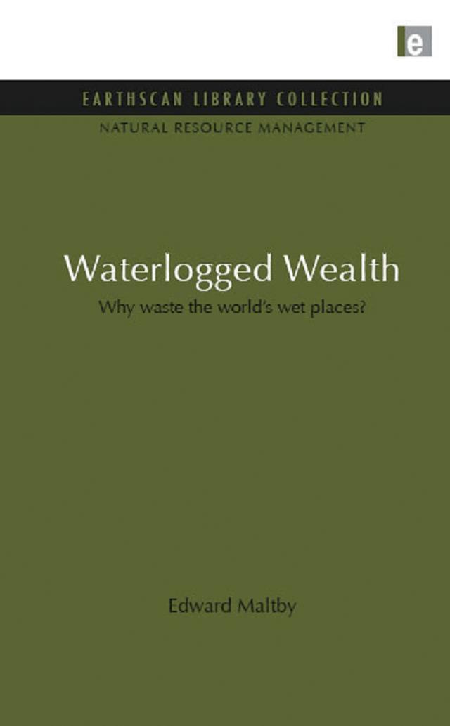 Waterlogged Wealth by Edward Maltby