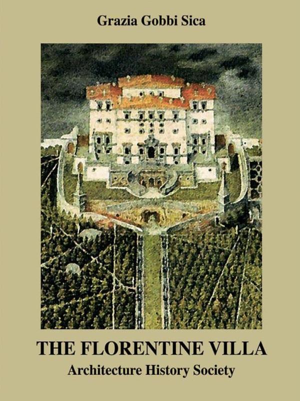 The Florentine Villa by Grazia Gobbi Sica