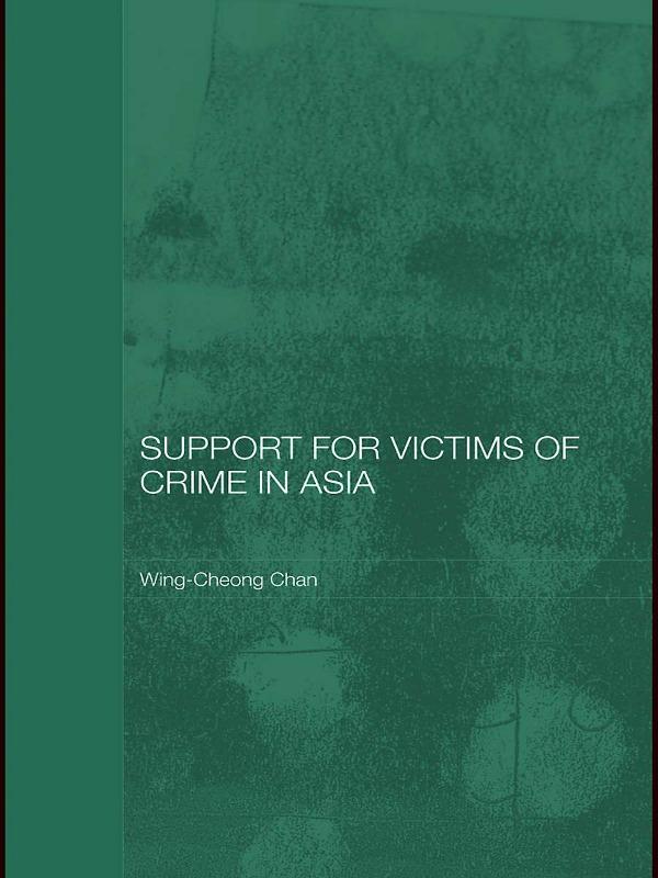 Support for Victims of Crime in Asia by Wing-Cheong Chan