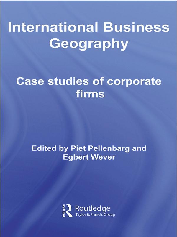 International Business Geography by Egbert Wever, Piet Pellenbarg