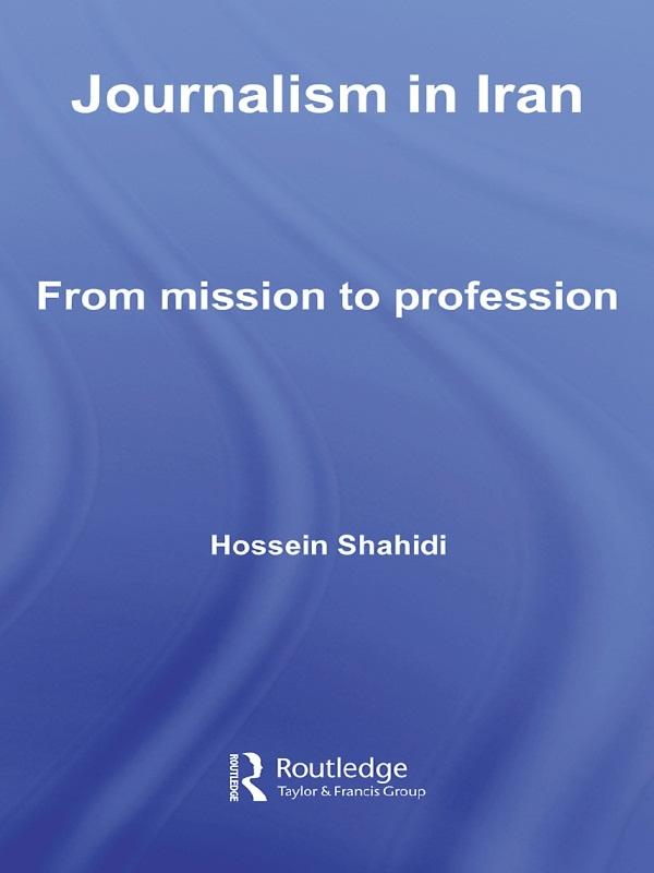 Journalism in Iran by Hossein Shahidi