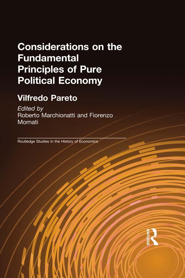 Considerations on the Fundamental Principles of Pure Political Economy by Fiorenzo Mornati, Roberto Marchionatti, Vilfredo Pareto
