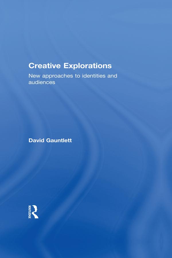 Creative Explorations by David Gauntlett