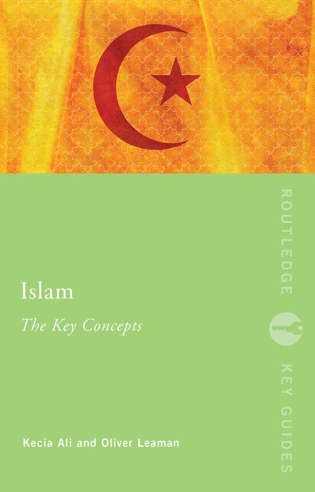 Islam: The Key Concepts by Kecia Ali, Oliver Leaman