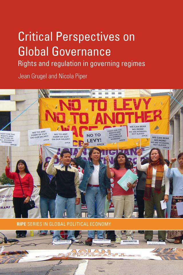 Critical Perspectives on Global Governance by Jean Grugel, Nicola Piper