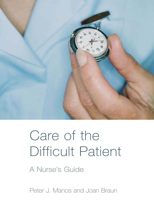 Care of the Difficult Patient by Joan Braun, Peter Manos