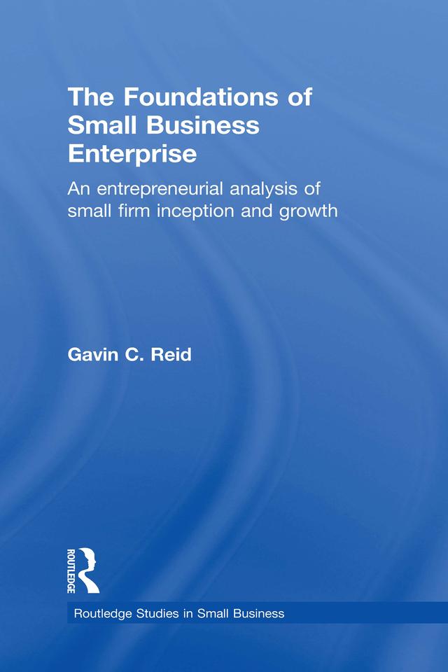 The Foundations of Small Business Enterprise by Gavin Reid