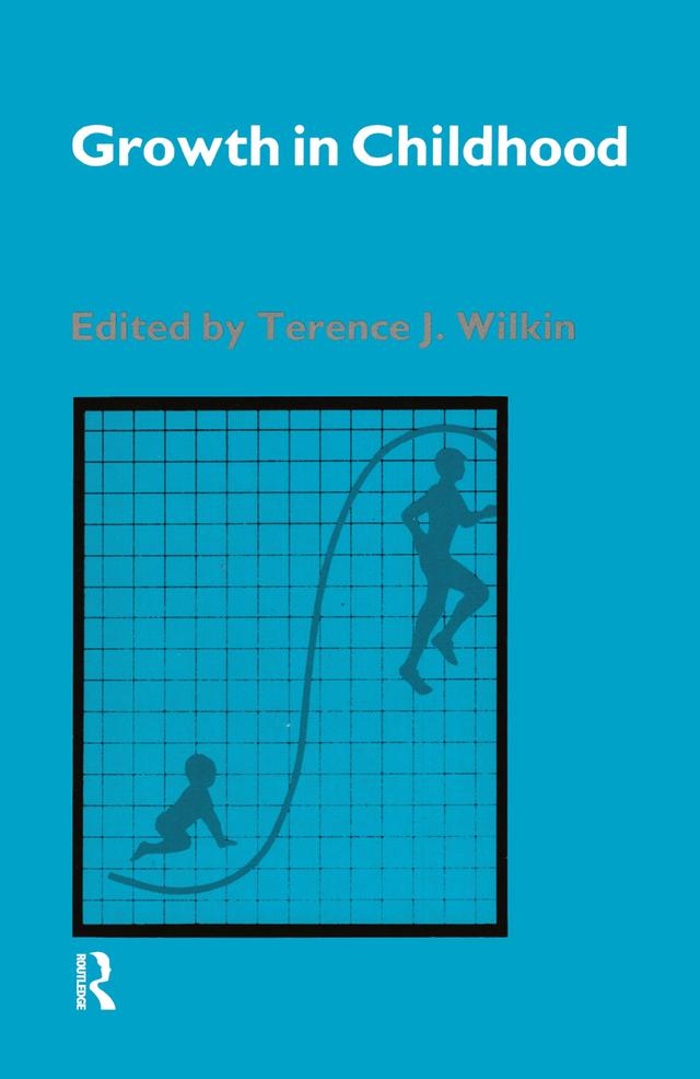 Growth In Childhood by Terence J Wilkin