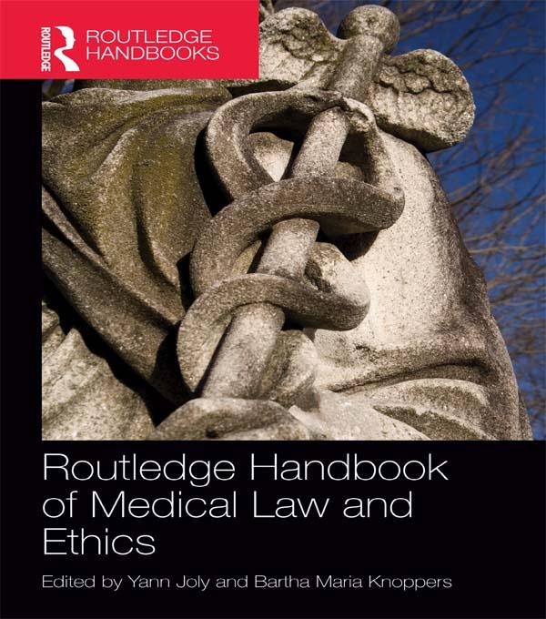 Routledge Handbook of Medical Law and Ethics by Bartha Maria Knoppers, Yann Joly