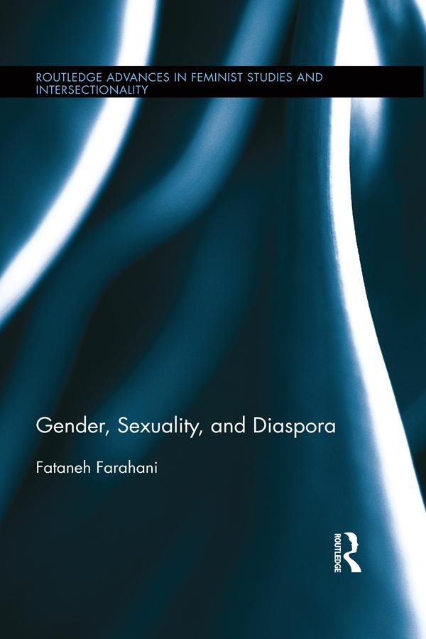 Gender, Sexuality, and Diaspora by Fataneh Farahani