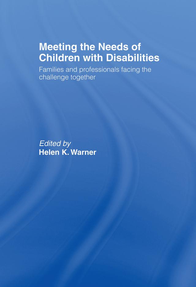 Meeting the Needs of Children with Disabilities by Helen K. Warner