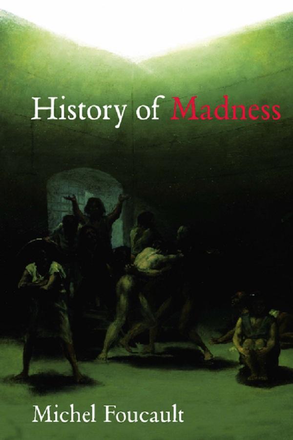 History of Madness by Jean Khalfa, Jonathan Murphy, Michel Foucault