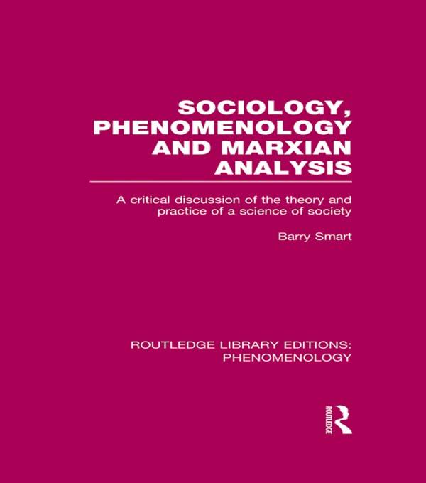 Sociology, Phenomenology and Marxian Analysis by Barry Smart