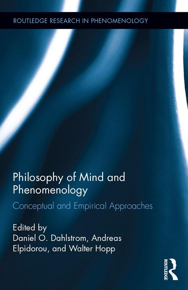 Philosophy of Mind and Phenomenology by Andreas Elpidorou, Daniel O. Dahlstrom, Walter Hopp