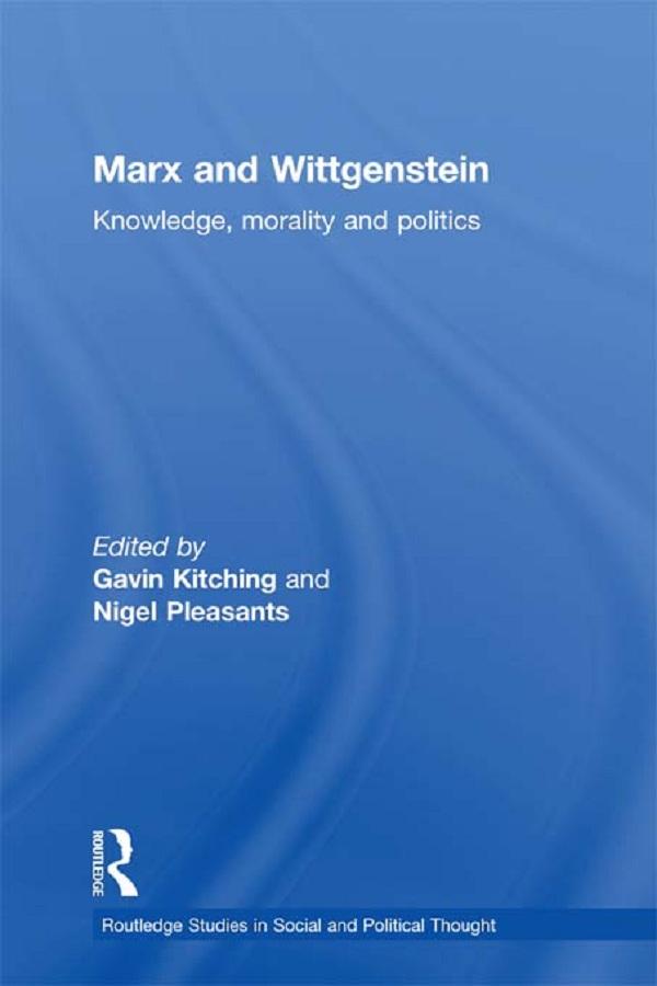 Marx and Wittgenstein by Gavin Kitching, Nigel Pleasants