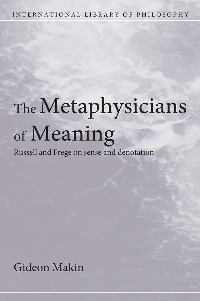 Metaphysicians of Meaning by Gideon Makin