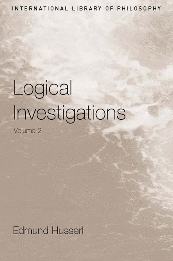 Logical Investigations Volume 2 by Dermot Moran, Edmund Husserl, J.N. Findlay