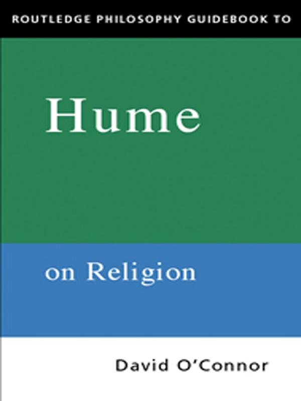 Routledge Philosophy GuideBook to Hume on Religion by David O'Connor