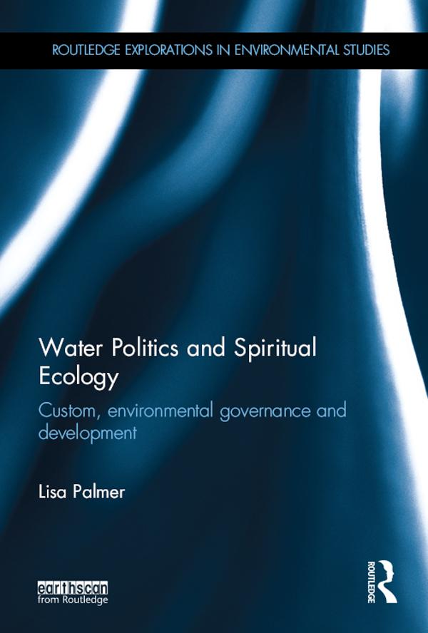Water Politics and Spiritual Ecology by Lisa Palmer